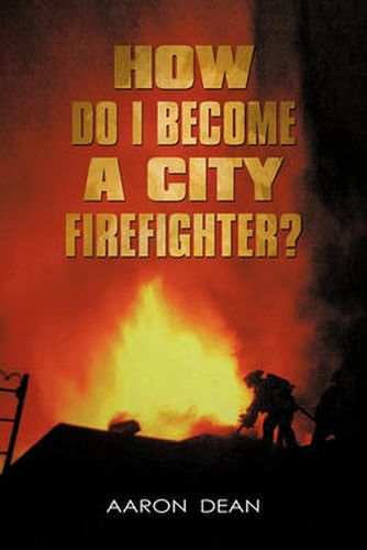 Cover image for How Do I Become a City Firefighter?