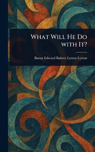 Cover image for What Will He Do With It?