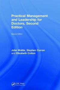 Cover image for Practical Management and Leadership for Doctors: Second Edition