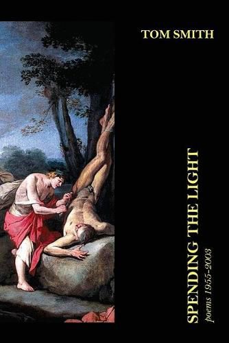Cover image for Spending the Light: Poems 1955-2003