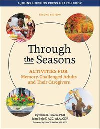 Cover image for Through the Seasons: Activities for Memory-Challenged Adults and Their Caregivers