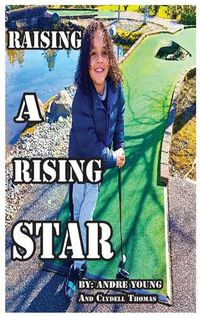 Cover image for Raising A Rising Star