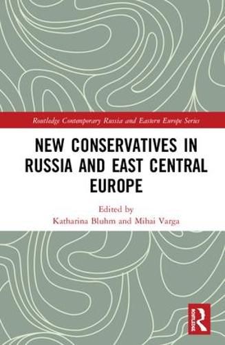 Cover image for New Conservatives in Russia and East Central Europe