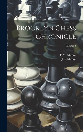 Cover image for Brooklyn Chess Chronicle; Volume 5