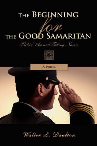 Cover image for The Beginning for the Good Samaritan: Kickin' Ass and Taking Names