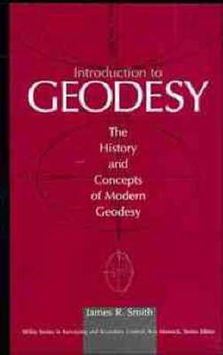 Cover image for Introduction to Geodesy: The History and Concepts of Modern Geodesy