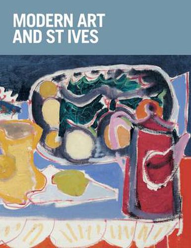 Modern Art and St Ives: International Exchanges 1915-65