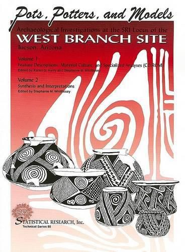 Cover image for Pots, Potters, and Models: Archaeological Investigations at the Sri Locus of the West Branch Site, Tucson, Arizona