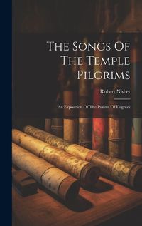 Cover image for The Songs Of The Temple Pilgrims