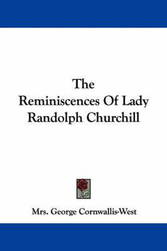 Cover image for The Reminiscences of Lady Randolph Churchill