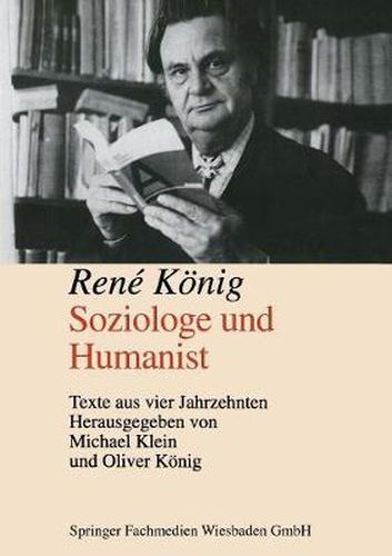 Cover image for Rene Koenig Soziologe und Humanist: Texte aus vier Jahrzehnten