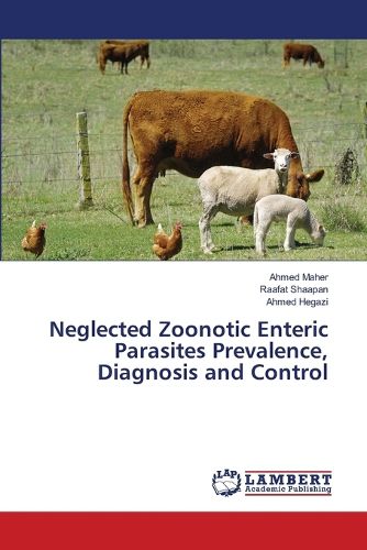 Cover image for Neglected Zoonotic Enteric Parasites Prevalence, Diagnosis and Control