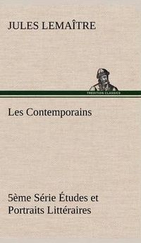 Cover image for Les Contemporains, 5eme Serie Etudes et Portraits Litteraires,