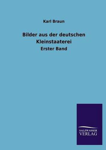 Cover image for Bilder aus der deutschen Kleinstaaterei