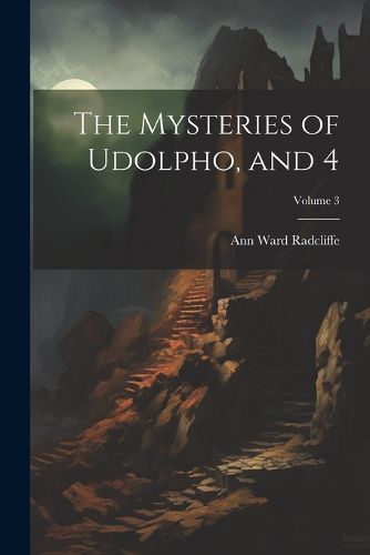Cover image for The Mysteries of Udolpho, and 4; Volume 3