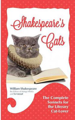 Cover image for Shakespeare's Cats: The Complete Sonnets for the Literary Cat-Lover