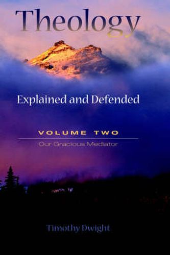 Cover image for Theology: Explained and Defended - Volume Two