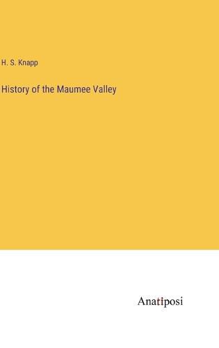 Cover image for History of the Maumee Valley