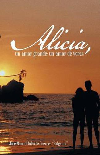 Cover image for Alicia, Un Amor Grande; Un Amor de Veras.