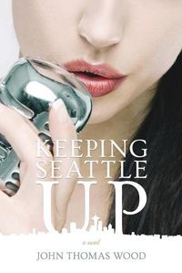 Cover image for Keeping Seattle Up