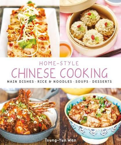 Cover image for Home-Style Chinese Cooking: Main Dishes . Rice & Noodles . Soups . Desserts