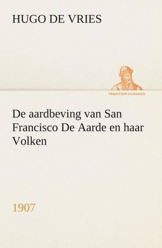Cover image for De aardbeving van San Francisco De Aarde en haar Volken, 1907