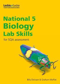 Cover image for National 5 Biology Lab Skills for the revised exams of 2018 and beyond: Learn the Skills of Scientific Inquiry