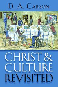 Cover image for Christ and Culture Revisited