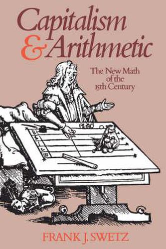 Cover image for Capitalism and Arithmetic: The New Math of the Fifteenth Century
