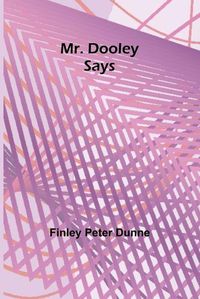 Cover image for Mr. Dooley Says