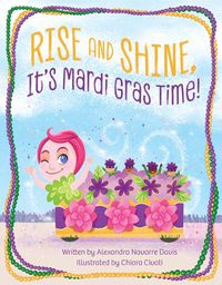 Cover image for Rise and Shine, It's Mardi Gras Time!