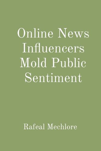 Online News Influencers Mold Public Sentiment