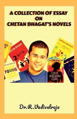 Cover image for A Collection of Essay on Chetan Bhagat's Novels