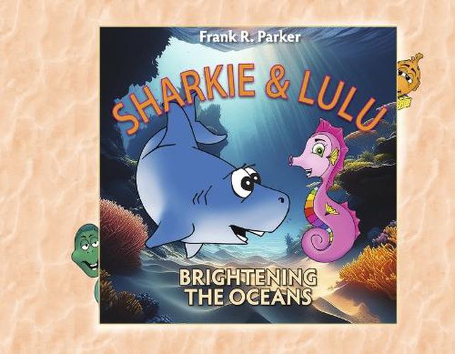 Cover image for Sharkie & Lulu, Brightening the Oceans