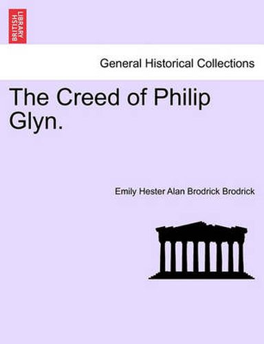 Cover image for The Creed of Philip Glyn.