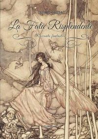 Cover image for La Fata Risplendente. Racconto fantastico