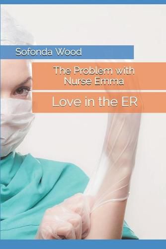 Cover image for The Problem with Nurse Emma: Love in the ER