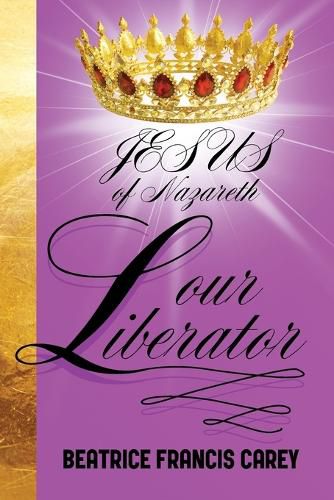 Cover image for Jesus of Nazareth Our Liberator