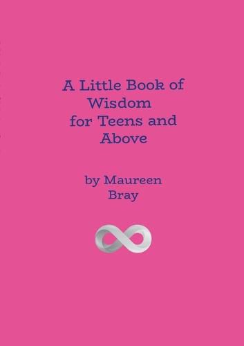 Cover image for A Little Book of Wisdom for Teens and Above