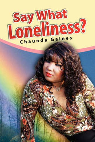 Cover image for Say What Loneliness?