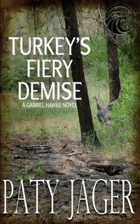 Cover image for Turkey's Fiery Demise: Gabriel Hawke Novel