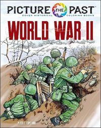 Cover image for Picture the Past: World War II: Historical Coloring Book