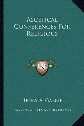 Cover image for Ascetical Conferences for Religious