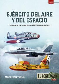 Cover image for Ejercito del Aire: The Spanish Air Force from 1939 to the Present Day