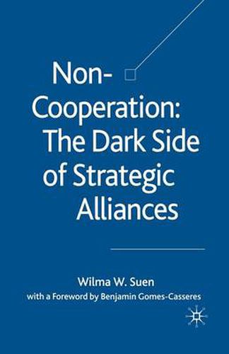 Cover image for Non-Cooperation - The Dark Side of Strategic Alliances