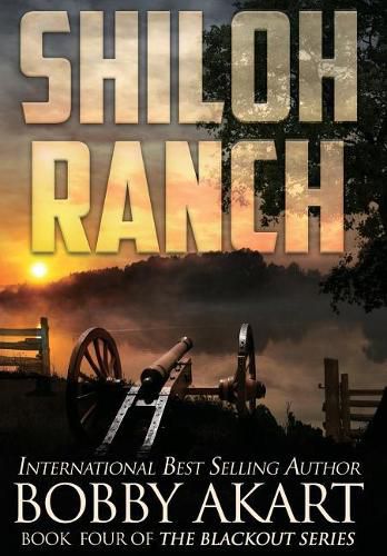 Cover image for Shiloh Ranch: A Post-Apocalyptic EMP Survival Thriller