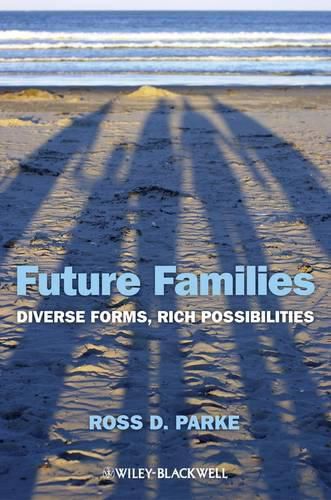 Cover image for Future Families: Diverse Forms, Rich Possibilities