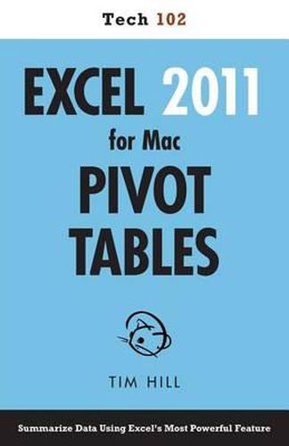 Cover image for Excel 2011 for Mac Pivot Tables (Tech 102)