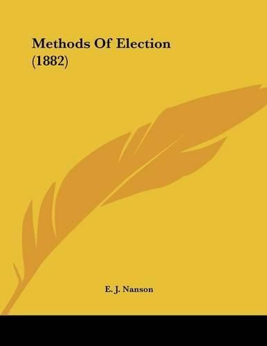 Cover image for Methods of Election (1882)