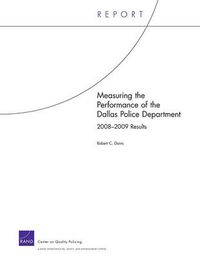 Cover image for Measuring the Performance of the Dallas Police Department: 2008-2009 Results